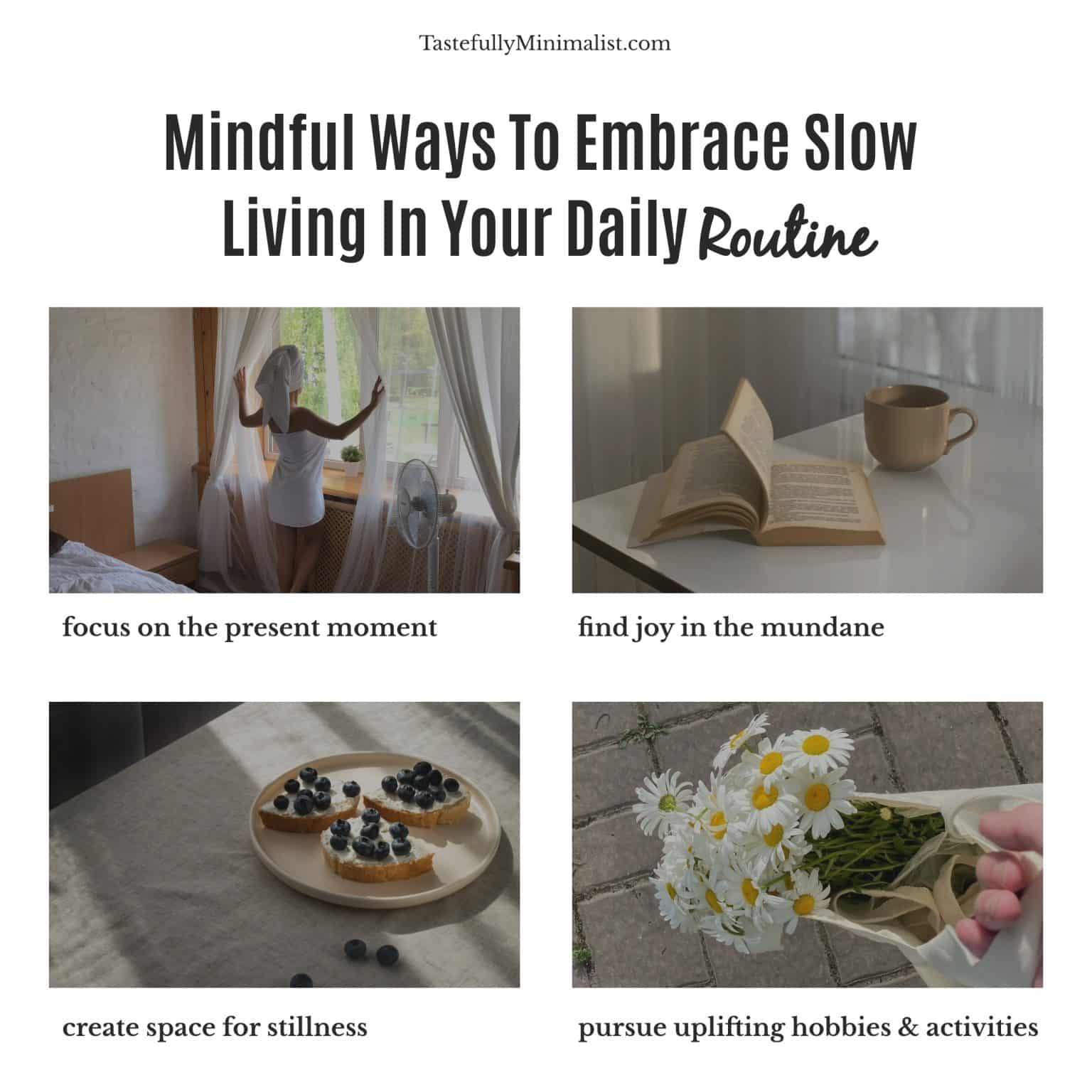 8 Mindful Ways To Embrace Slow Living In Your Daily Routine